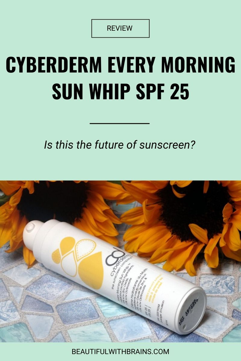 Cyberderm Every Morning Sun Whip SPF 25 review