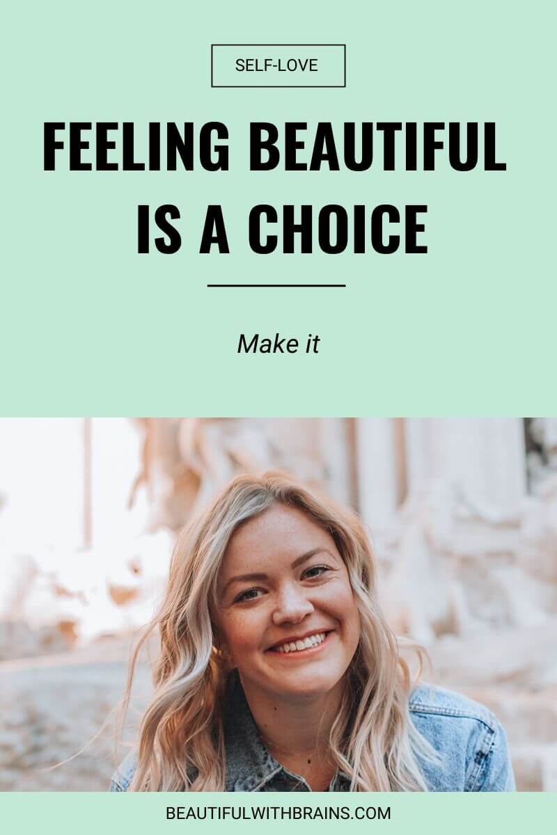 feeling beautiful is a choice - make it