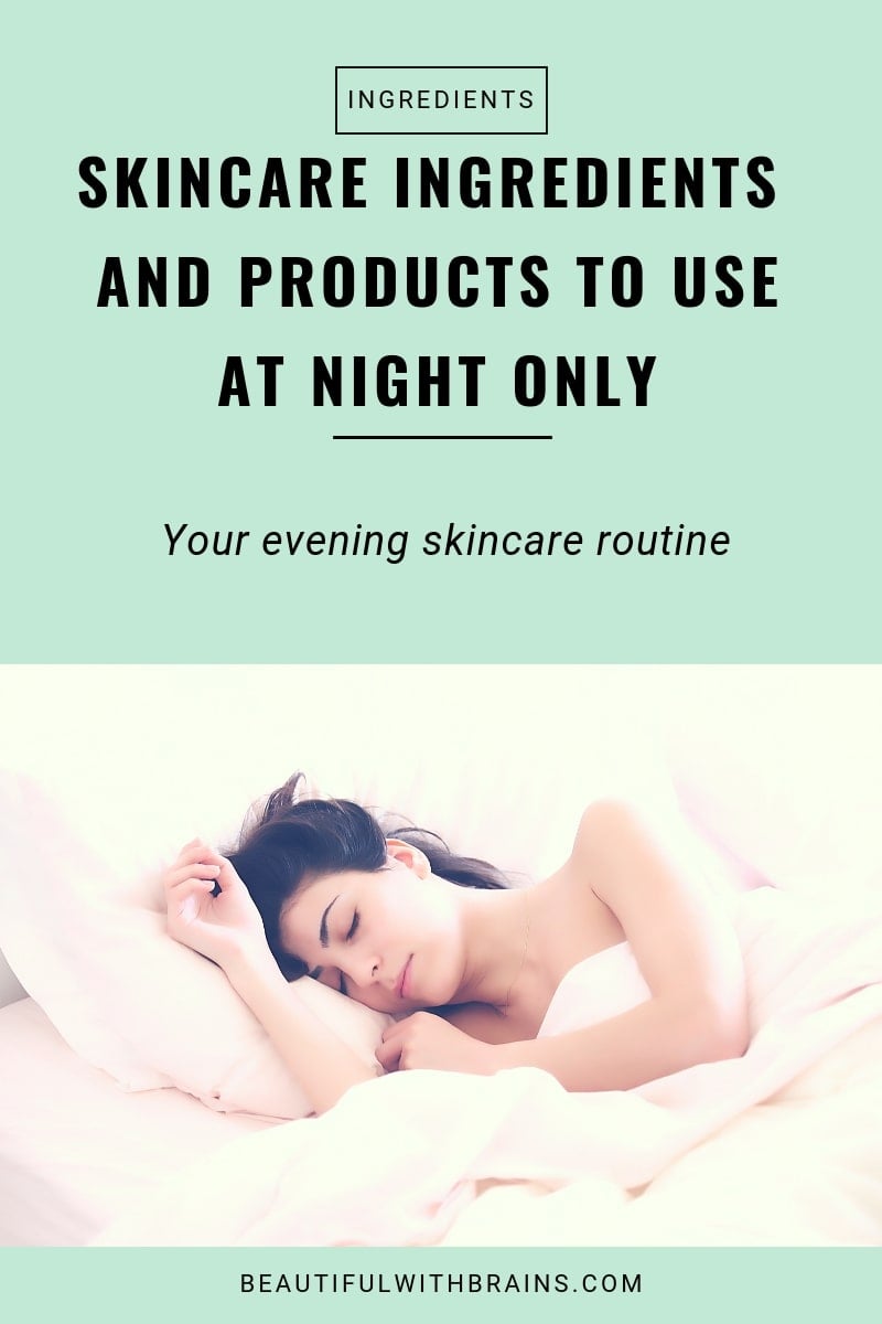 skincare ingredients + products to use at night only